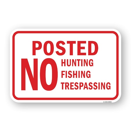 Signmission Posted No Hunting Fishing Trespassing, Heavy-Gauge Aluminum, 18" H, A-1824-24865 A-1824-24865