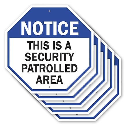 Signmission Notice This Is a Security Patrolled, 10 inch X 10 inch, Aluminum Metal Signs, 5PK OC-A-5Pack-10-188