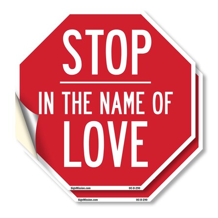 Signmission Stop In the Name of Love, 6 inch X 6 inch, Vinyl Decal, 2PK OC-D-2PACK-6-290