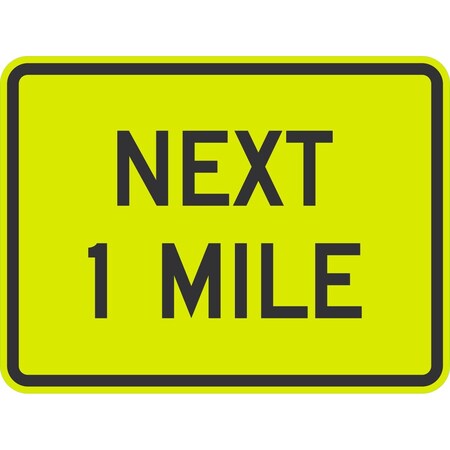 Lyle Warning Sign Next 1 Mile, 24x18, Diamond Grade, Yellow Green G-11777-DG_24x18