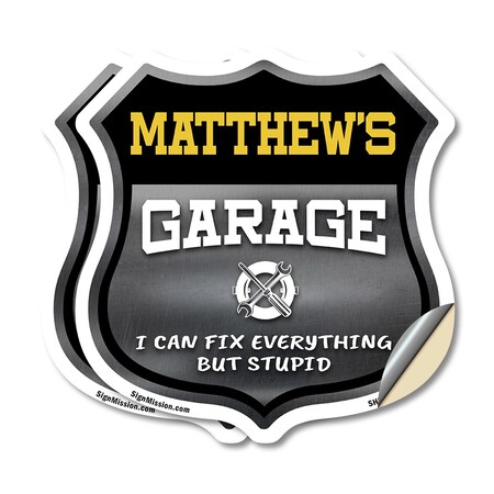 Signmission Matthew's Garage I Can Fix Everything But Stupid, 12 inch X 12 inch, Vinyl Decal, 2PK SHI-D-2PACK-12-490-MATTHEW