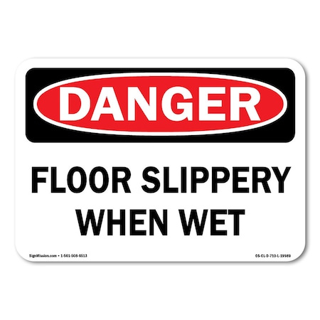 Signmission OSHA Danger Sign, Floor Slippery When Wet, Size: 7in X 5in Vinyl Decal, 7" W, 5" H, Landscape OS-CL-D-57-L-19989