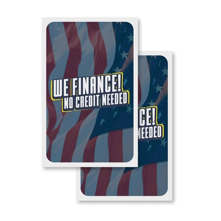 Signmission We Finance No Credit Needed, Vinyl Decals Only 24 Inch x 36 Inch, Vinyl Decal, 2PK DSB-2436-2PACK-30432