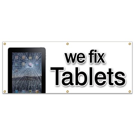 Signmission WE FIX TABLETS BANNER SIGN repair batteries cellphones computer screen B-72 We Fix Tablets