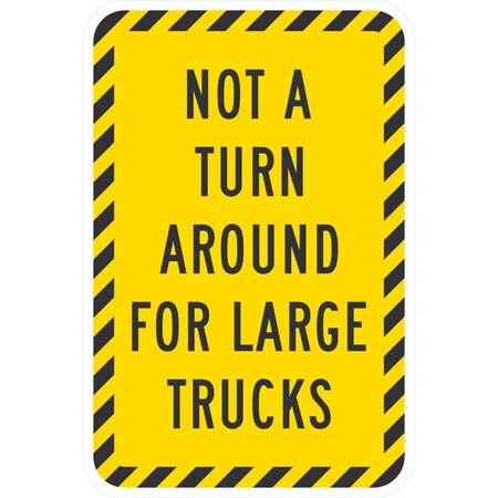 Lyle Not A Turn Around For Large Trucks, 12x18, Engineer Grade, Yellow G-3618-EG_12x18