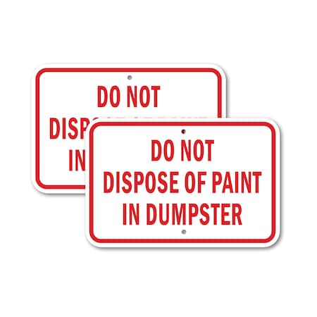 Signmission Do Not Dispose Of Paint In Dumpster, 12'' X 18'' 2 Signs, Heavy Gauge Aluminum, 2PK A-1218-2PACK-2804