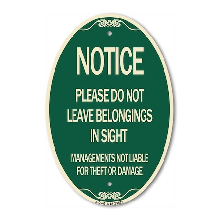 Signmission Notice Do Not Leave Belongings in Sight Manag, 12 In X 18 In Architectural, Heavy Gauge Aluminum A-OV-G-1218-23529