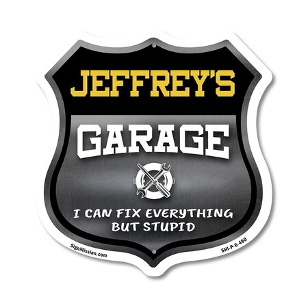 Signmission Jeffrey's Garage I Can Fix Everything But Stupid, 6 Inch X 6 Inch, Plastic Sign SHI-P-6-490-JEFFREY