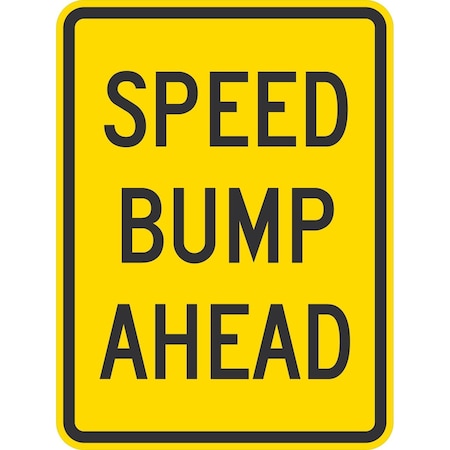 Lyle Speed Bump Ahead, 18x24, High Intensity Prismatic, Yellow G-10606-HI_18x24