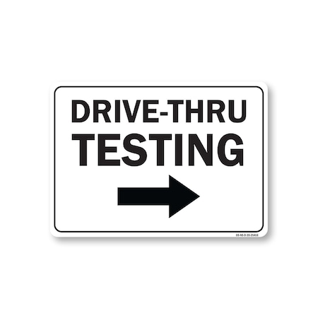 Signmission Public, Drive-thru Testing Right Arrow, 5in X 3.5in, 3.5" W, 5" L, Drive-thru Testing Right Arrow OS-NS-D-35-25416