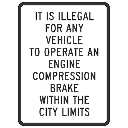 Lyle It Is Illegal For Any Vehicle To Operate An Engine Compressi, 12x18, High Intensity Prismatic, White G-4230-HI_12x18