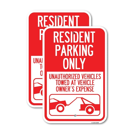 Signmission Parking Restriction Sign Resident Parking Only, Unautho, 18'' X 24'', Heavy Gauge Aluminum, 2PK A-1824-2PACK-23368