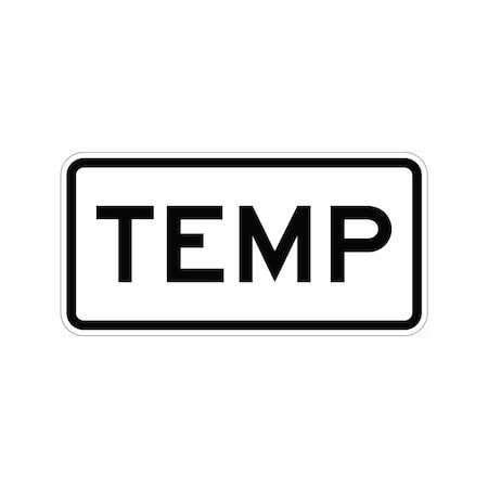 Sign Solutions Usa TEMP, 30 in W x Horizontal Rectangle, Aluminum Sign DUS10HWT3015M4-7A