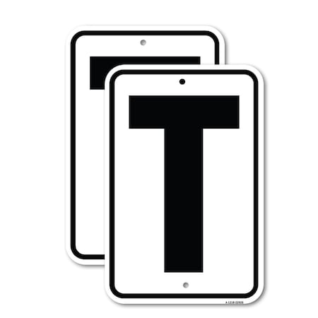 Signmission Sign with Letter T, 12'' X 18'' 2 Signs, Heavy Gauge Aluminum, 2PK A-1218-2PACK-22926
