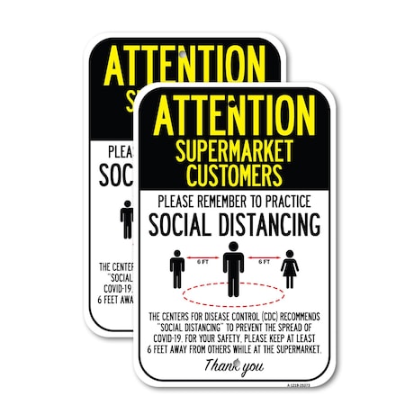 Signmission Attention Supermarket Customers Practice Social Distanc, 12'' X 18'', Heavy Gauge Aluminum, 2PK A-1218-2PACK-25373