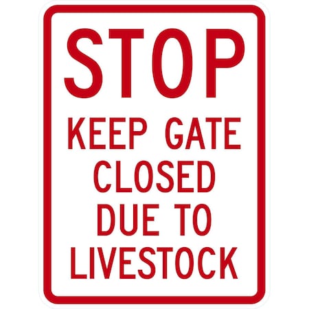 Lyle Stop Keep Gate Closed Due To Livestock, 18x24, Non-Reflective, White G-11147-NA_18x24