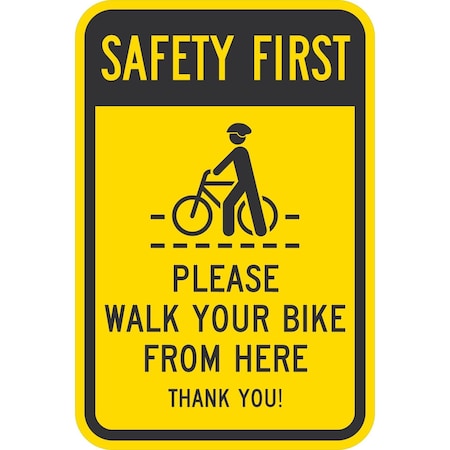 Lyle Safety First Please Walk Your Bike From Here Thank You (w/gr, 12x18, Engineer Grade, Yellow G-3506-EG_12x18