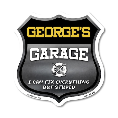 Signmission George's Garage I Can Fix Everything But Stupid, 12 Inch X 12 Inch, Plastic Sign SHI-P-12-490-GEORGE