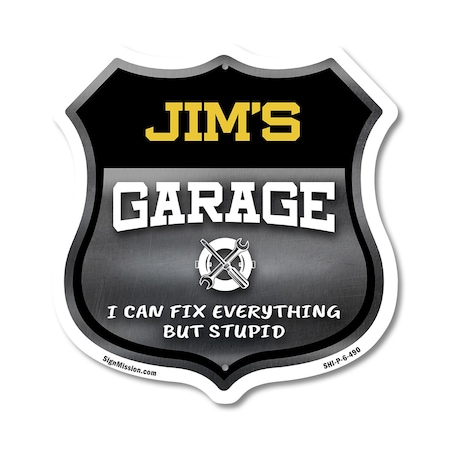 Signmission Jim's Garage I Can Fix Everything But Stupid, 6 Inch X 6 Inch, Plastic Sign SHI-P-6-490-JIM