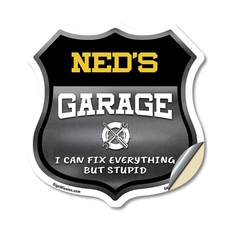 Signmission Ned's Garage I Can Fix Everything But Stupid, 18 Inch X 18 Inch, Vinyl Decal SHI-D-18-490-NED