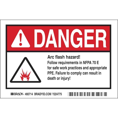 Brady DANGER Arc Flash Hazard! Follow Requirements In NFPA 70E For Safe Work Practices And... Labels 80714