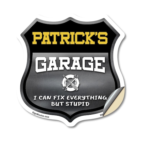 Signmission Patrick's Garage I Can Fix Everything But Stupid, 12 Inch X 12 Inch, Vinyl Decal SHI-D-12-490-PATRICK