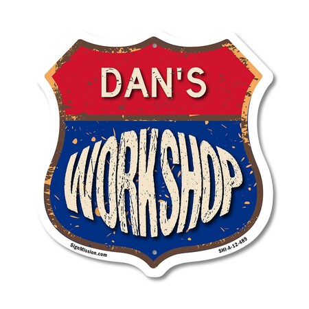 Signmission Dan's Workshop, 12 Inch X 12 Inch, Aluminum Metal Sign SHI-A-12-489-DAN