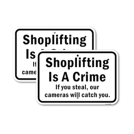 Signmission Shoplifting Is A Crime If You Steal Our Cameras W, 12'' X 18'' 2 Signs, Heavy Gauge Aluminum, 2PK A-1218-2PACK-24742