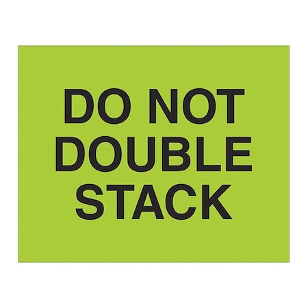 Tape Logic Label, Do Not Double Stack, 8" x 10", PK250 DL1627