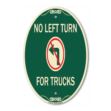 Signmission No Left Turn for Trucks with Graphic, 12 Inch X 18 Inch Architectural Oval, Heavy Gauge Aluminum A-OV-G-1218-23843