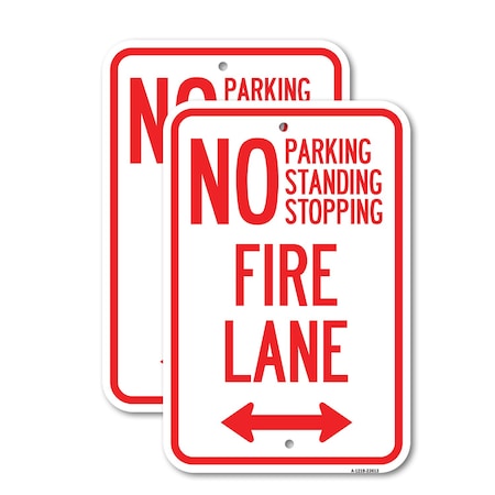 Signmission No Parking Standing or Stopping Fire Lane with Bidirect, 12'' X 18'', Heavy Gauge Aluminum, 2PK A-1218-2PACK-23613