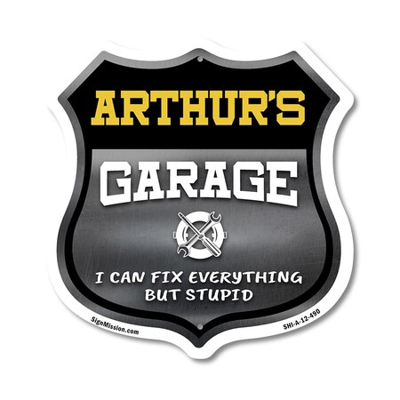 Signmission Arthur's Garage I Can Fix Everything But Stupid, 12 Inch X 12 Inch, Aluminum Metal Sign SHI-A-12-490-ARTHUR