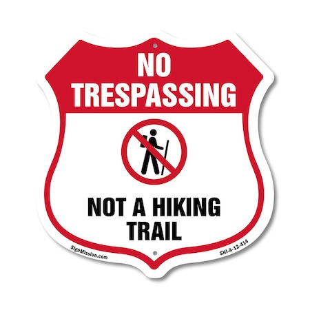 Signmission No Trespassing Shield Sign Not A Hiking, 12 Inch X 12 Inch, Aluminum Metal Sign SHI-A-12-414