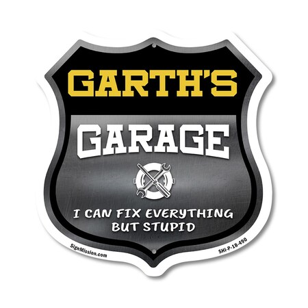 Signmission Garth's Garage I Can Fix Everything But Stupid, 18 Inch X 18 Inch, Plastic Sign SHI-P-18-490-GARTH
