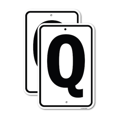 Signmission Sign with Letter Q, 12'' X 18'' 2 Signs, Heavy Gauge Aluminum, 2PK A-1218-2PACK-22932