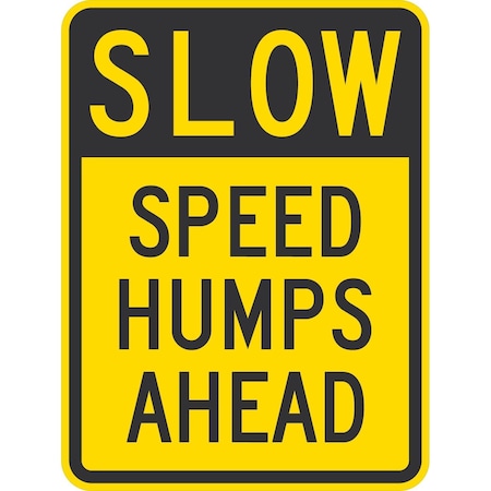 Lyle Speed Humps Ahead, 18x24, High Intensity Prismatic, Yellow G-10743-HI_18x24