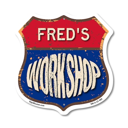 Signmission Fred's Workshop, 12 Inch X 12 Inch, Aluminum Metal Sign SHI-A-12-489-FRED