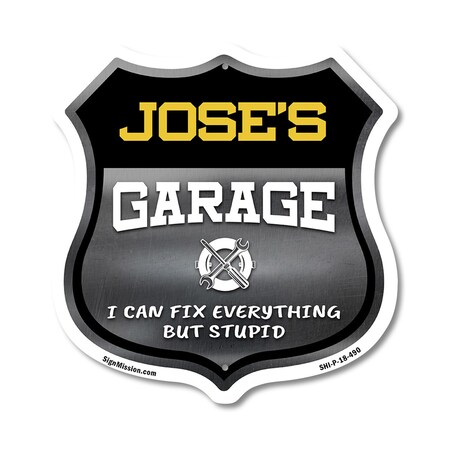 Signmission Jose's Garage I Can Fix Everything But Stupid, 18 Inch X 18 Inch, Plastic Sign SHI-P-18-490-JOSE