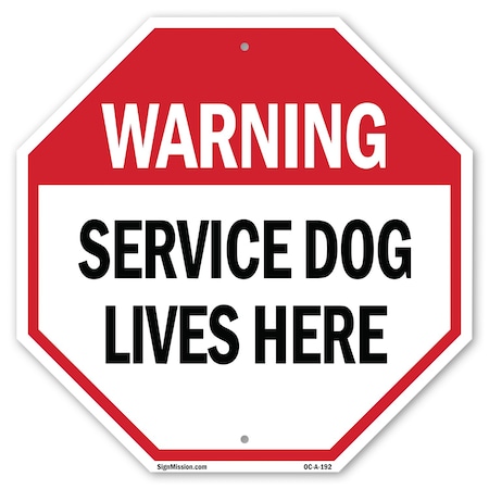 Signmission Warning Service Dog Lives Here, 6 Inch X 6 Inch, Plastic Sign OC-P-6-192