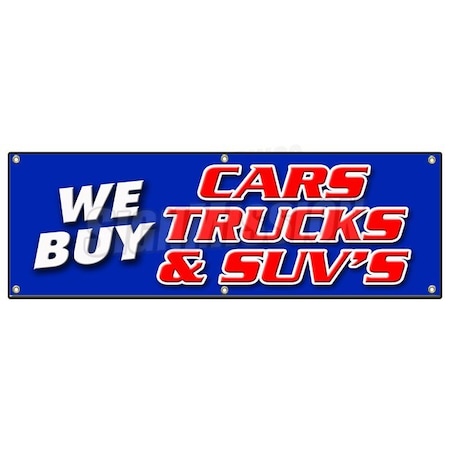 Signmission WE BUY CARS TRUCKS & SUVS BANNER SIGN vehicles cars automobiles buyer B-72 We Buy Cars Trucks & Suv