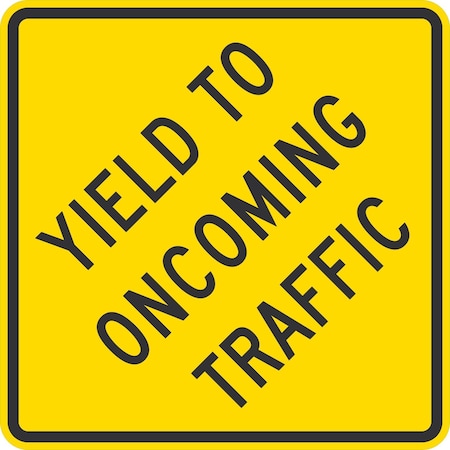 Lyle Yield To Oncoming Traffic, 30x30, High Intensity Prismatic, Yellow G-15386-HI_30x30