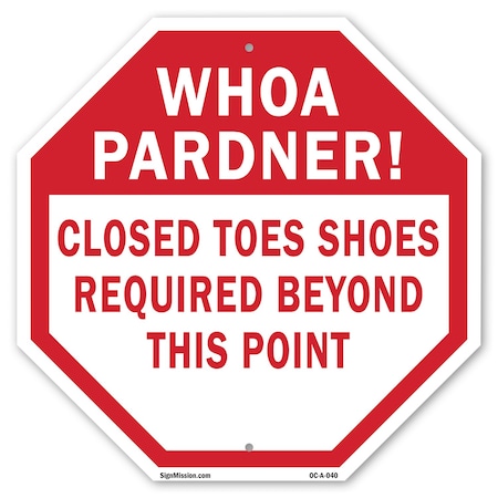 Signmission Whoa Pardner! Closed Toes Shoes Req, 10 Inch X 10 Inch, Aluminum Metal Signs OC-A-10-40