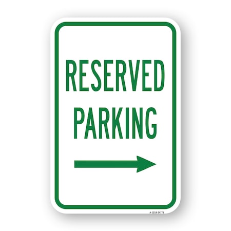 Signmission Reserved Parking With Right Arrow, Heavy-Gauge Aluminum, 18" x 24", A-1824-24771 A-1824-24771