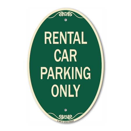 Signmission Rental Car Parking Only, 12 Inch X 18 Inch Architectural Oval, Heavy Gauge Aluminum A-OV-G-1218-23224