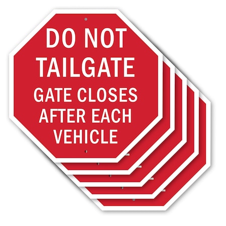 Signmission Do Not Tailgate Gate Closes After E, 10 inch X 10 inch, Aluminum Metal Signs, 5PK OC-A-5Pack-10-67