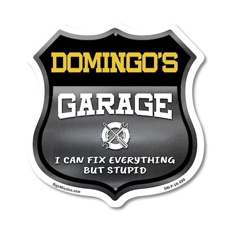 Signmission Domingo's Garage I Can Fix Everything But Stupid, 18 Inch X 18 Inch, Plastic Sign SHI-P-18-490-DOMINGO