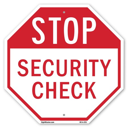 Signmission Stop Security Check, 18 Inch X 18 Inch, Plastic Sign OC-P-18-231