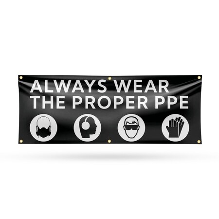Signmission Always Wear the Proper PPE, 24 Inch x 72 Inch, Vinyl Banner B-72-30459