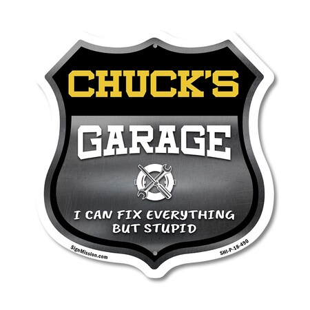 Signmission Chuck's Garage I Can Fix Everything But Stupid, 18 Inch X 18 Inch, Plastic Sign SHI-P-18-490-CHUCK