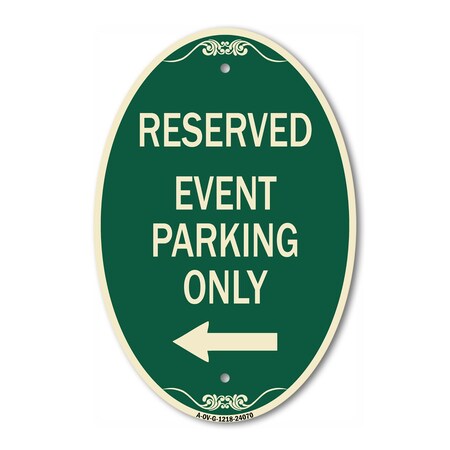 Signmission Event Parking Only With Left Arrow, 12 Inch X 18 Inch Architectural Oval, Heavy Gauge Aluminum A-OV-G-1218-24070